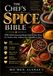 The Chef’s Spice Bible