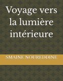 Voyage Independently Published Voyage vers la lumière intérieure Paperback