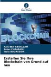 Erstellen Verlag Unser Wissen Erstellen Sie Ihre Blockchain von Grund auf neu
