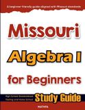 Missouri Algebra I for Beginners