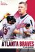The Lowlight Publishing The Essential Atlanta Braves Fan Book
