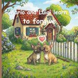 Mario and Luigi Learn to Forgive: A Lesson on Forgiveness