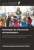Estrategias de intervención psicopedagógica: Una evaluación de las prácticas utilizadas por los profesores de educación infantil en alumnos afectados por TDAH.