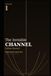The Invisible Channel: Falling Upward — Volume I