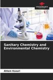 Sanitary Our Knowledge Publishing Sanitary Chemistry and Environmental Chemistry Paperback