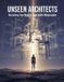 Unseen Bol Unseen Architects Paperback