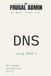 DNS: Run Your Own Internal DNS with BIND 9