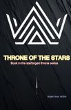 Throne The Starforged Throne: Throne of the Stars Paperback