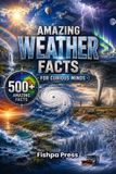Amazing Libri GmbH Amazing Weather Facts for Curious Minds