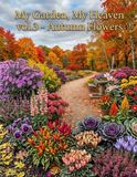 My Garden, My Heaven vol.3 - Autumn Flowers