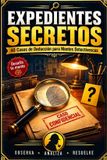 EXPEDIENTES Independently Published Expedientes Secretos: 40 Casos Imposibles Para Poner a Prueba Tu Mente de Detective Paperback