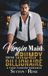 Virgin Maid for the Grumpy Billionaire: A Fake Fiancée Romance