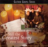 Bertus Distributie Gaither Vocal Band Still The Greatest Story Ever Told