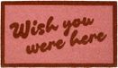 Fisura Doormat Wish You Were Here 40x70 Cm