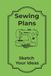 Sewing Plans: Sketch your ideas