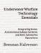 Underwater Libri GmbH Underwater Warfare Technology Essentials: Integrating Sonar, Autonomous Subsea Systems, and Anti-Submarine Operations