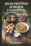 High Protein Summer Cookbook