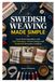 SWEDISH WEAVING MADE SIMPLE: Learn Huck Embroidery with Easy Techniques, Timeless Designs, and Handmade Decorative Creations