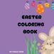 Easter Coloring Book: Happy Easter Coloring Book