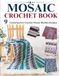 Mosaic Crochet Book: 9 Contemporary Overlay Mosaic Blanket Designs