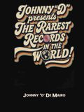 Johnny D Presents The Rarest Records In The World