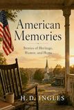 American Memories: Stories of Heritage, Humor, and Home