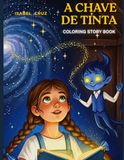 A CHAVE DE TINTA: COLORING STORY BOOK