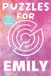 Puzzles For Emily: Personalised Puzzle Book Series for Girls (Ages 6–10): Fun. Engaging. Made just for your child!