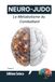 NEURO-JUDO Le Métabolisme du Combattant: Biochimie, nutrition et carburants de la performance sur le tatami (Tome 2)