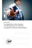 La Presses Academiques Francophones La régulation des réseaux numériques par le contrat Paperback