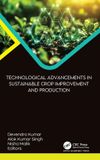 Technological Apple Academic Press Inc. Technological Advancements in Sustainable Crop Improvement and Production