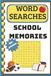 School Memories Word Search: 50+ Puzzles Celebrating Middle School, High School, & College Memories/ The Perfect Gift for Students, Teachers, Graduates and Alumni