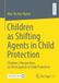 Children Springer Vs Children as Shifting Agents in Child Protection Paperback