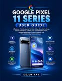 GOOGLE PIXEL 11 SERIES USER GUIDE