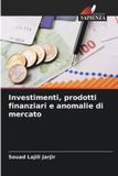 Investimenti, Edizioni Sapienza Investimenti, prodotti finanziari e anomalie di mercato