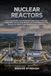 Nuclear Reactors: How Chicago Pile-1 and the Nuclear Navy Led to Chernobyl, Fukushima, and the Small Modular and Fusion Reactors That Became the Hidden Power Behind Modern Civilization