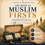The Book of Muslim Firsts: Keepsake Moments, Duas, and Lessons for Every Milestone, From Toddler to Teen