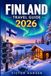 FINLAND TRAVEL GUIDE 2026
