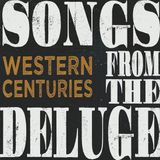 Sonic Rendezvous Western Centuries - Songs From The Deluge (CD)
