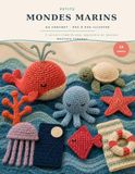 Petits Mondes Marins: 15 modèles au crochet expliqués pas à pas