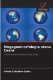 Megageomorfologia OmniScriptum SRL Megageomorfologia stanu Ceará: Historia krajobrazu geomorfologicznego