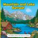 Mountain & Lake Retreat Coloring Book for Teens & Adults: Bold and Easy Nature Scenes for Relaxation, Stress Relief and Peaceful Escapes