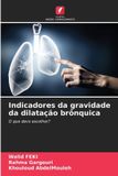 Indicadores Edicoes Nosso Conhecimento Indicadores da gravidade da dilatação brônquica Paperback
