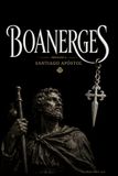 Boanerges: La vida, el legado y la historia de Santiago Apóstol