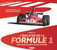 L'âge d'or de la Formule 1: Les photographies spectaculaires de Pete Biro