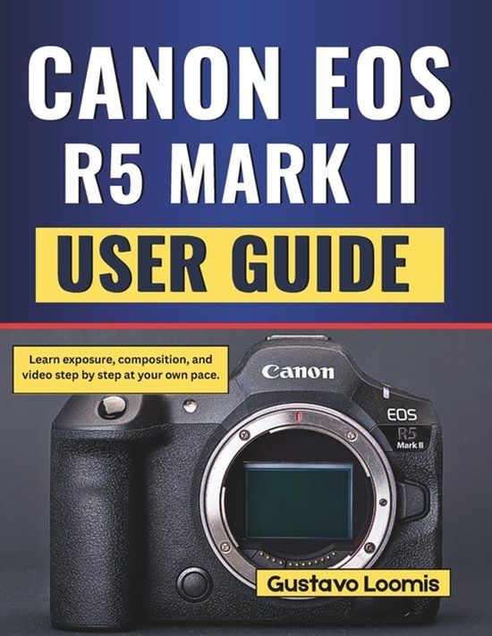 Canon Eos R5 Mark II User Guide