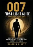 007 First Light Unofficial Game Guide