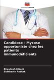 Candidose Editions Notre Savoir Candidose - Mycose opportuniste chez les patients immunodéficients