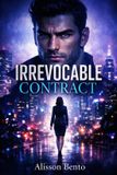 Irrevocable The Boardroom Rivals: Irrevocable Contract