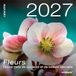 Calendrier Fleurs Calendrier mural 2027 - Fleurs: Douze mois de couleurs et de beauté naturelle